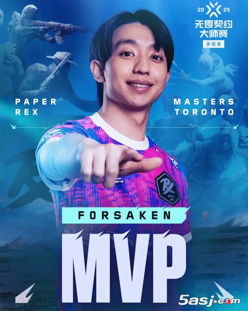 f0rsakeN榮膺2025無畏契約多倫多大師賽MVP | PRX奪冠 自由人表現(xiàn) 賽事高光時刻